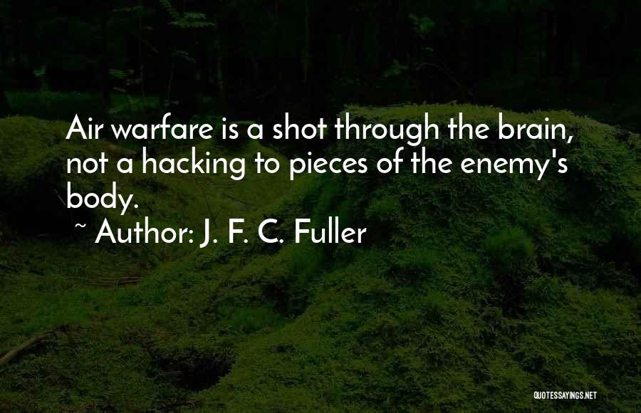 Body Shot Quotes By J. F. C. Fuller