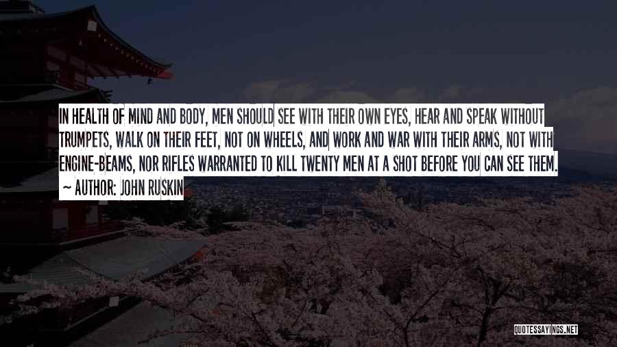 Body Shot Quotes By John Ruskin