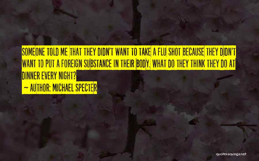Body Shot Quotes By Michael Specter