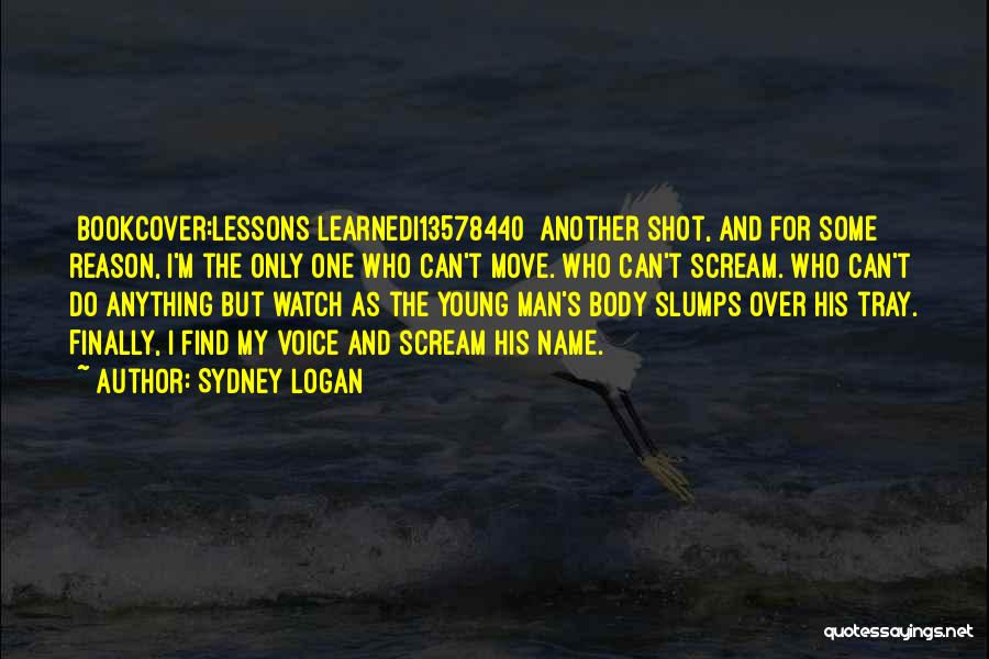 Body Shot Quotes By Sydney Logan