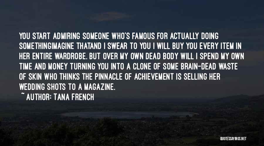 Body Shots Quotes By Tana French