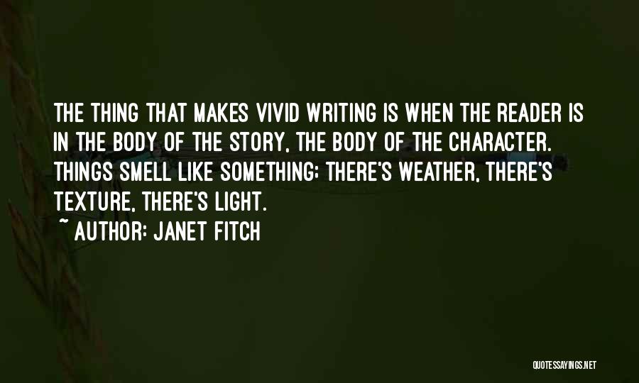 Body Smell Quotes By Janet Fitch