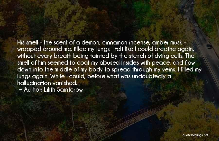 Body Smell Quotes By Lilith Saintcrow