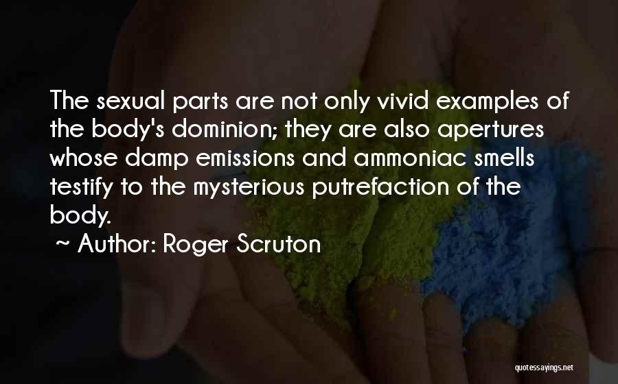 Body Smell Quotes By Roger Scruton