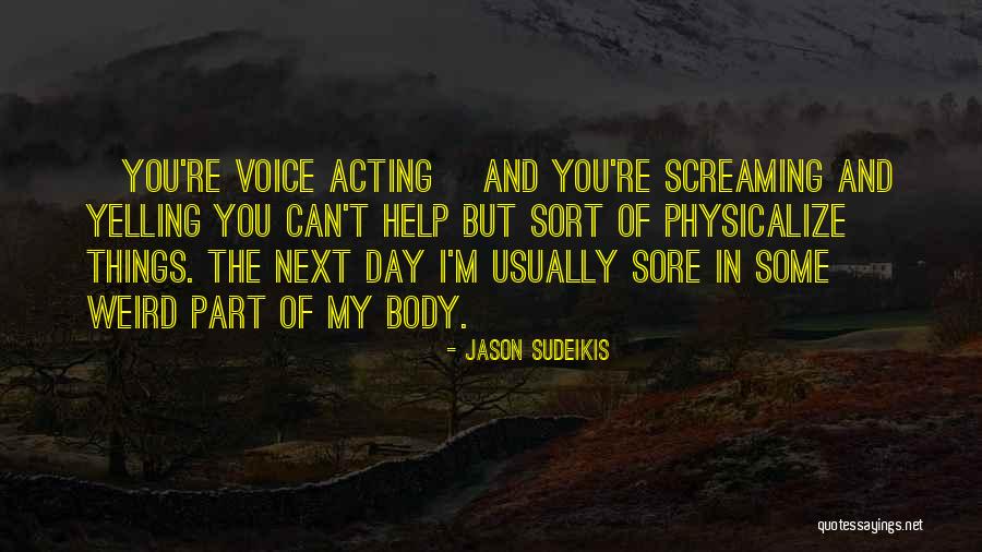 Body Sore Quotes By Jason Sudeikis