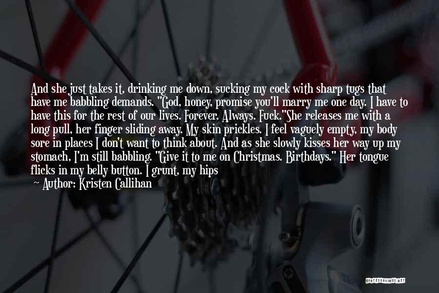 Body Sore Quotes By Kristen Callihan