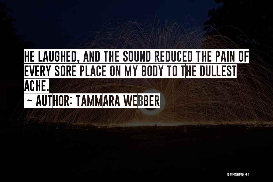 Body Sore Quotes By Tammara Webber