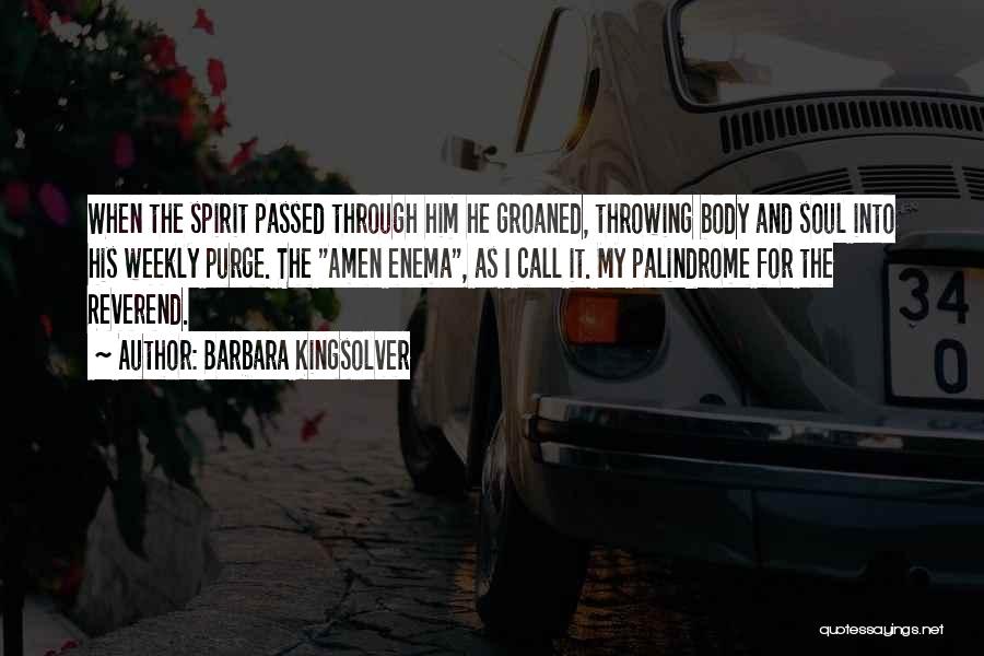 Body Soul And Spirit Quotes By Barbara Kingsolver