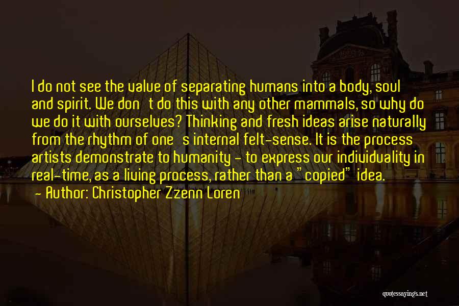 Body Soul And Spirit Quotes By Christopher Zzenn Loren