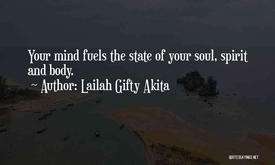 Body Soul And Spirit Quotes By Lailah Gifty Akita