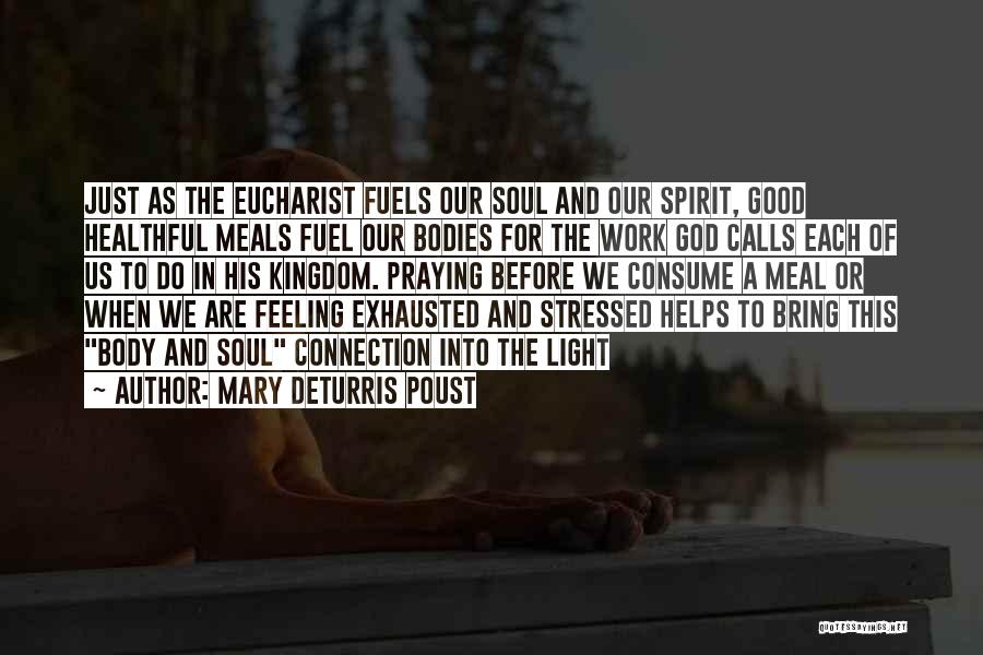 Body Soul And Spirit Quotes By Mary DeTurris Poust