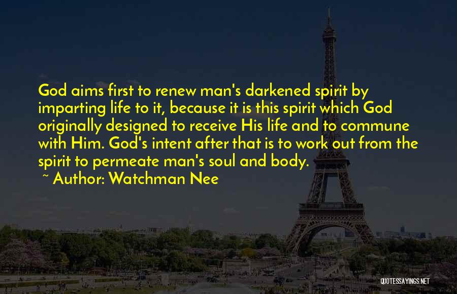 Body Soul And Spirit Quotes By Watchman Nee