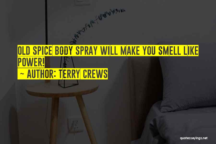 Body Spray Quotes By Terry Crews