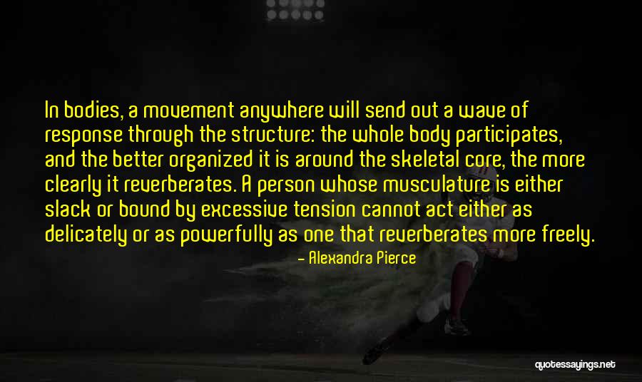 Body Structure Quotes By Alexandra Pierce Body Structure Quotes By Alexandra Pierce