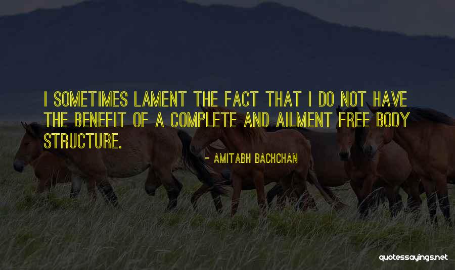 Body Structure Quotes By Amitabh Bachchan Body Structure Quotes By Amitabh Bachchan
