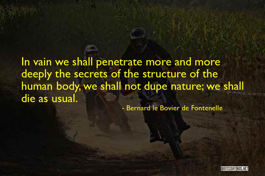 Body Structure Quotes By Bernard Le Bovier De Fontenelle Body Structure Quotes By Bernard Le Bovier De Fontenelle