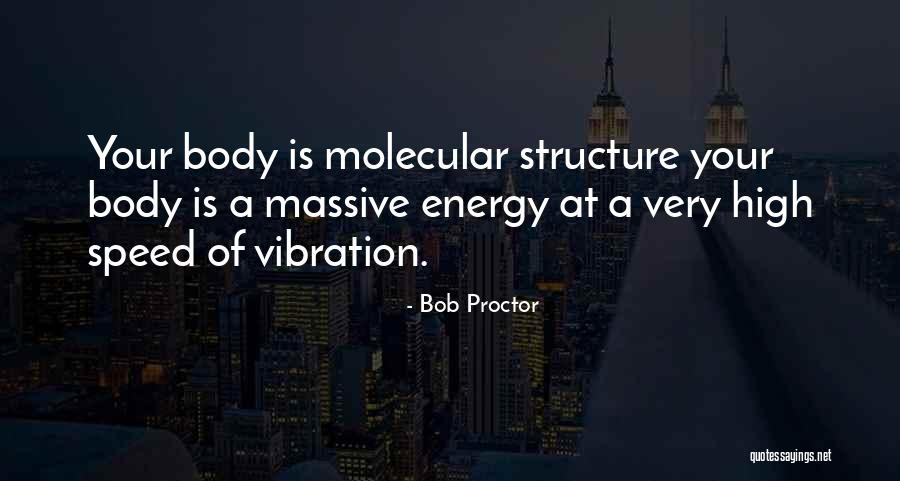 Body Structure Quotes By Bob Proctor Body Structure Quotes By Bob Proctor