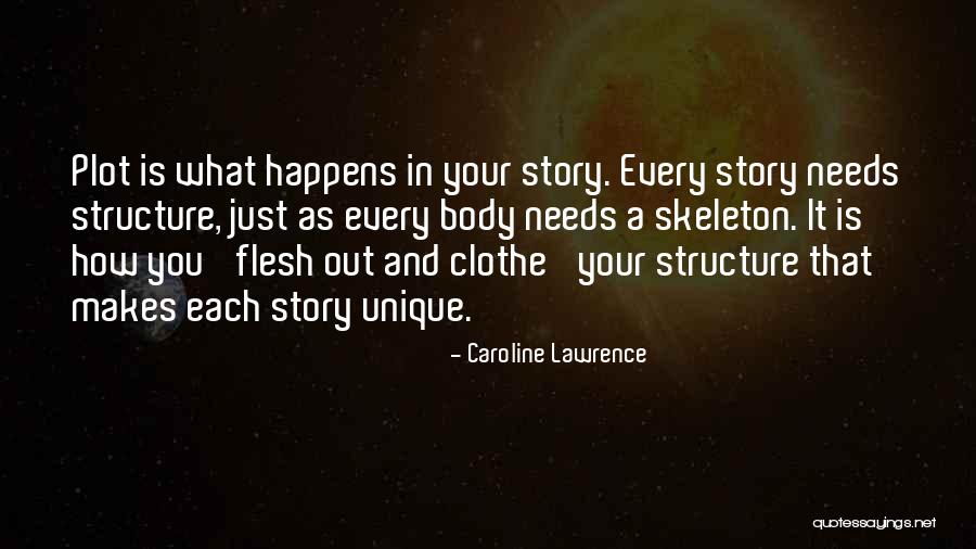 Body Structure Quotes By Caroline Lawrence Body Structure Quotes By Caroline Lawrence