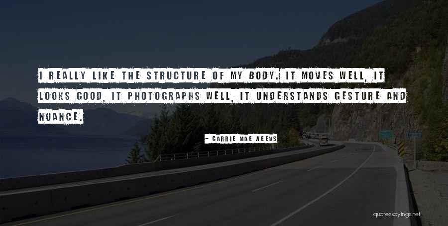 Body Structure Quotes By Carrie Mae Weems Body Structure Quotes By Carrie Mae Weems