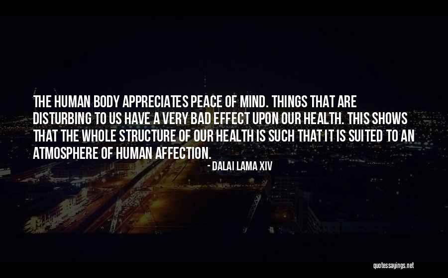 Body Structure Quotes By Dalai Lama XIV Body Structure Quotes By Dalai Lama XIV