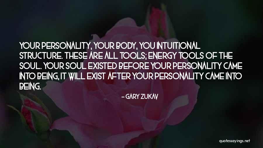 Body Structure Quotes By Gary Zukav Body Structure Quotes By Gary Zukav