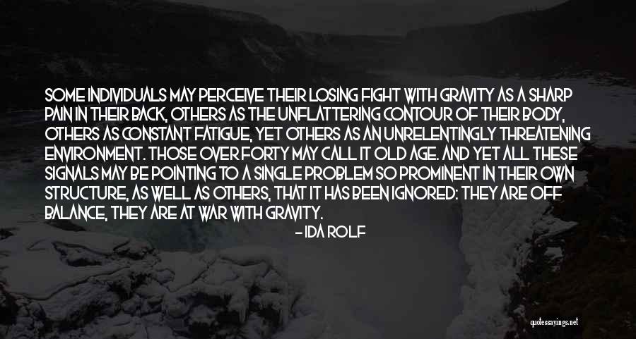 Body Structure Quotes By Ida Rolf Body Structure Quotes By Ida Rolf
