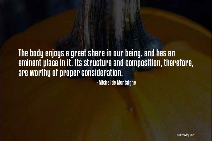 Body Structure Quotes By Michel De Montaigne Body Structure Quotes By Michel De Montaigne