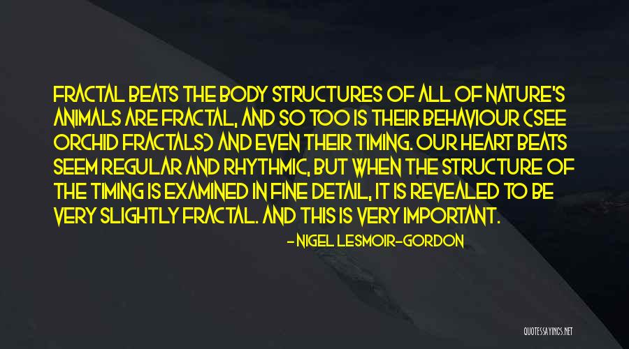 Body Structure Quotes By Nigel Lesmoir-Gordon Body Structure Quotes By Nigel Lesmoir-Gordon