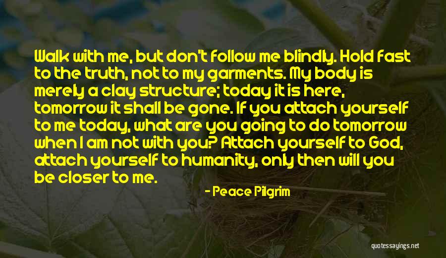 Body Structure Quotes By Peace Pilgrim Body Structure Quotes By Peace Pilgrim