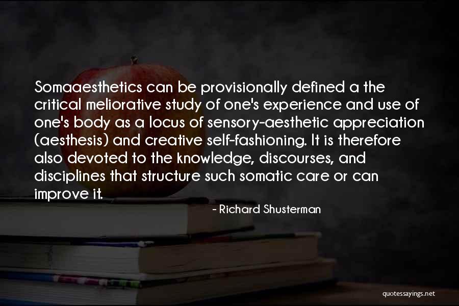 Body Structure Quotes By Richard Shusterman Body Structure Quotes By Richard Shusterman