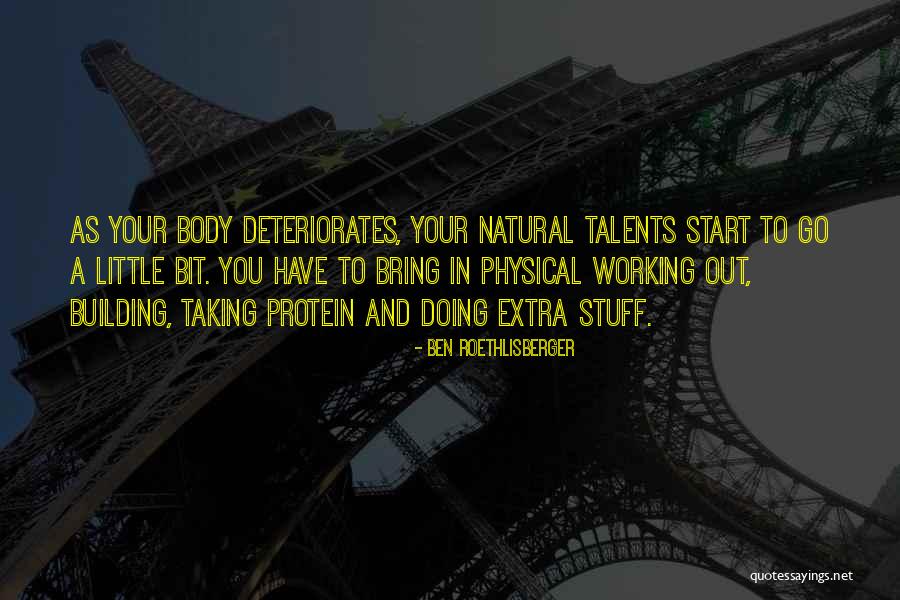 Body Stuff Quotes By Ben Roethlisberger Body Stuff Quotes By Ben Roethlisberger