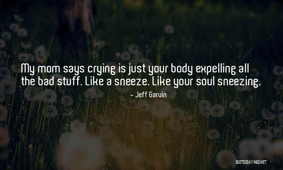 Body Stuff Quotes By Jeff Garvin Body Stuff Quotes By Jeff Garvin
