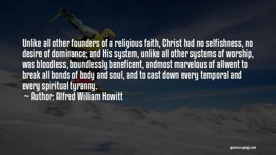 Body Systems Quotes By Alfred William Howitt