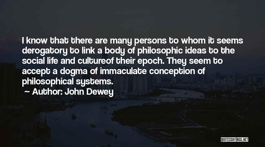 Body Systems Quotes By John Dewey