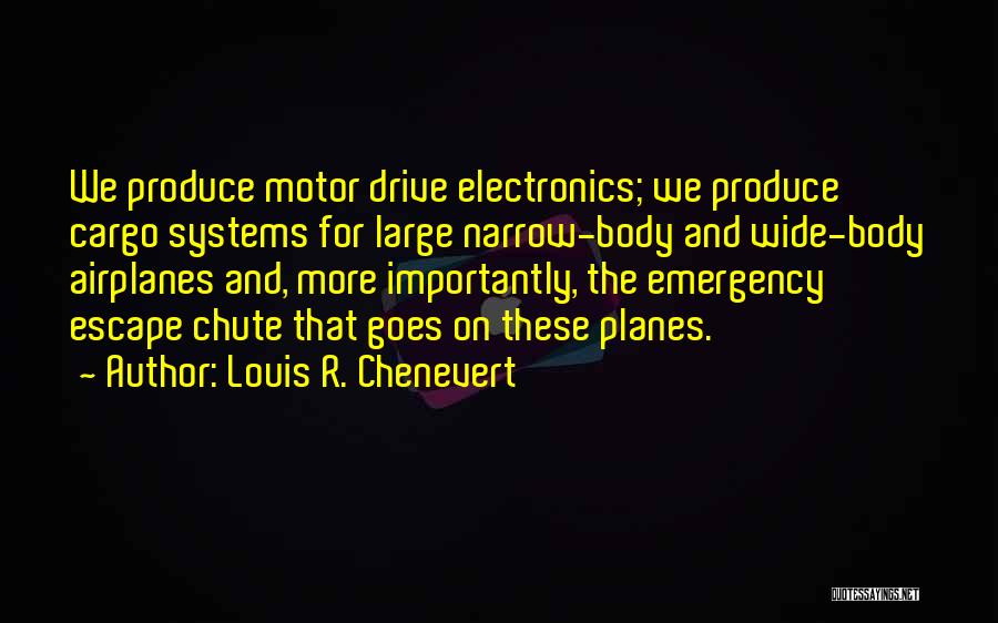 Body Systems Quotes By Louis R. Chenevert