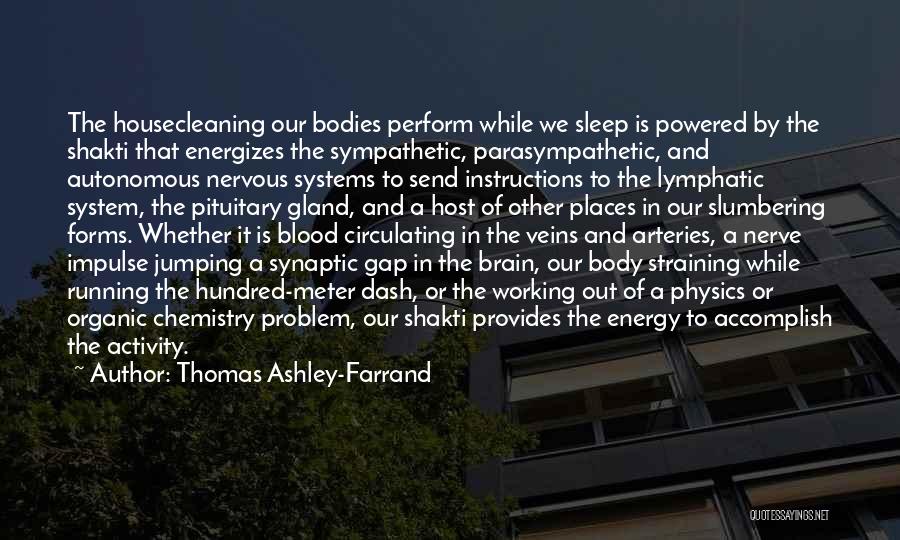 Body Systems Quotes By Thomas Ashley-Farrand