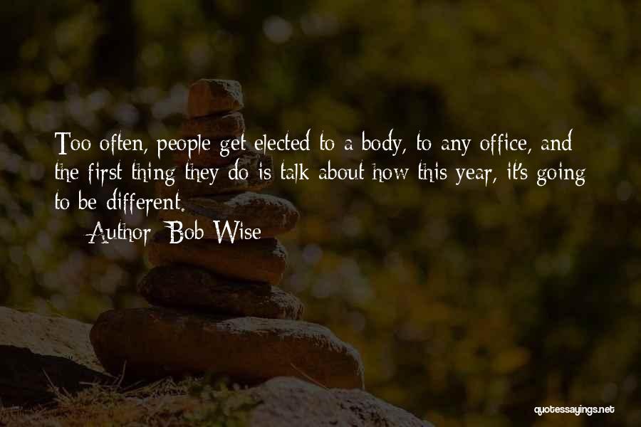 Body Talk Quotes By Bob Wise