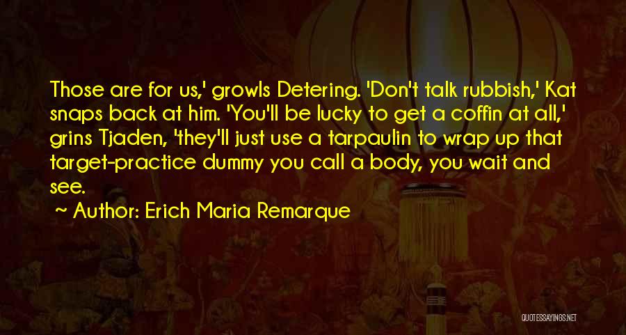 Body Talk Quotes By Erich Maria Remarque