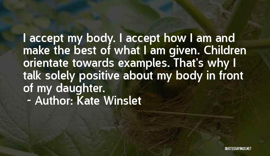 Body Talk Quotes By Kate Winslet