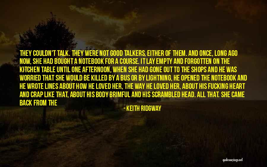 Body Talk Quotes By Keith Ridgway