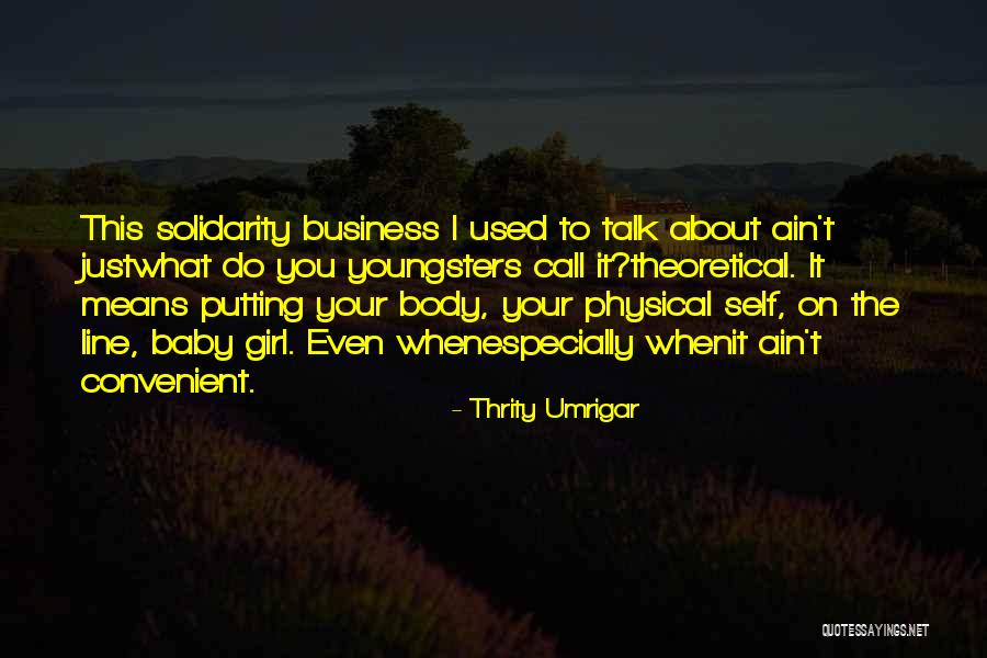 Body Talk Quotes By Thrity Umrigar