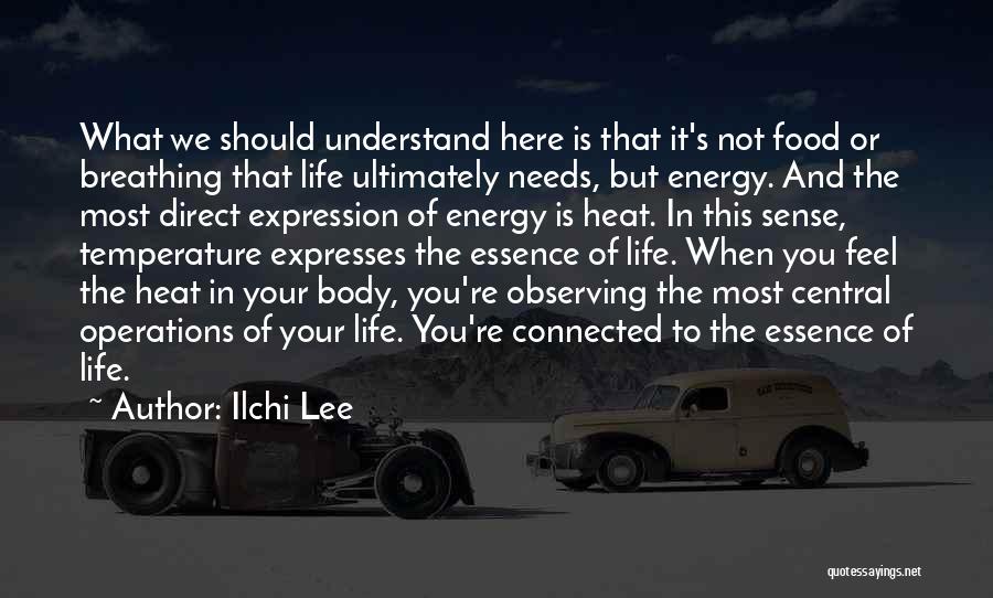 Body Temperature Quotes By Ilchi Lee