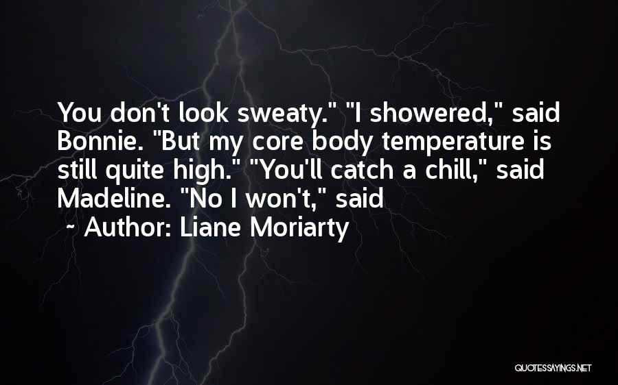 Body Temperature Quotes By Liane Moriarty