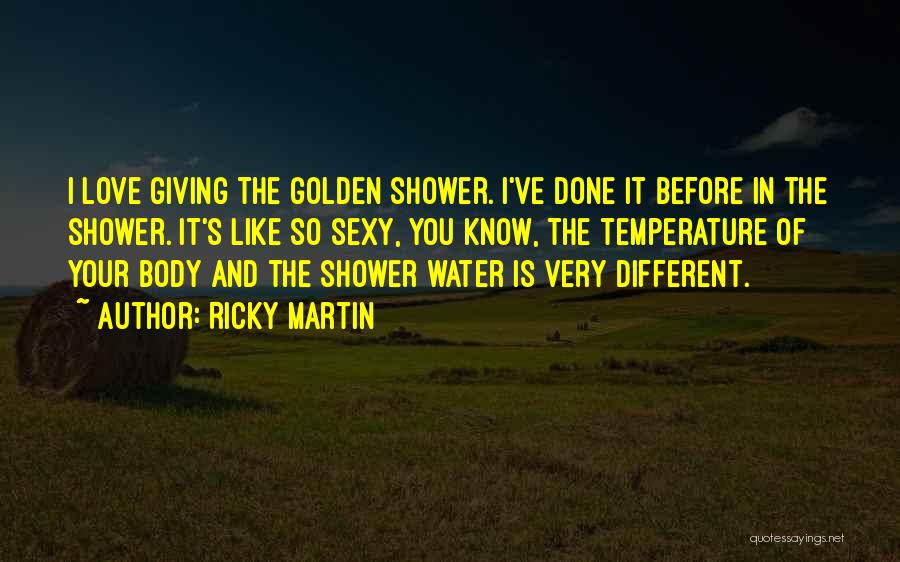 Body Temperature Quotes By Ricky Martin