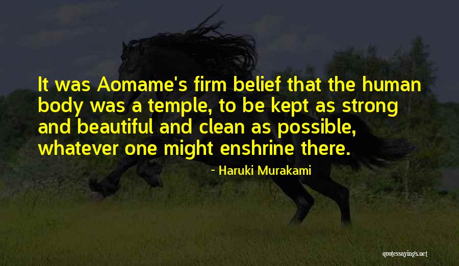 Body The Temple Quotes By Haruki Murakami Body The Temple Quotes By Haruki Murakami