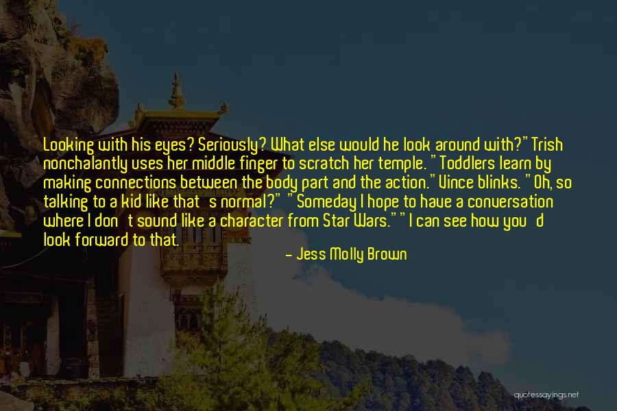 Body The Temple Quotes By Jess Molly Brown Body The Temple Quotes By Jess Molly Brown