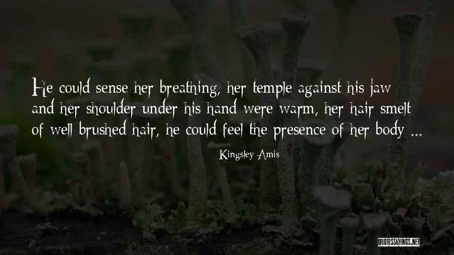 Body The Temple Quotes By Kingsley Amis Body The Temple Quotes By Kingsley Amis