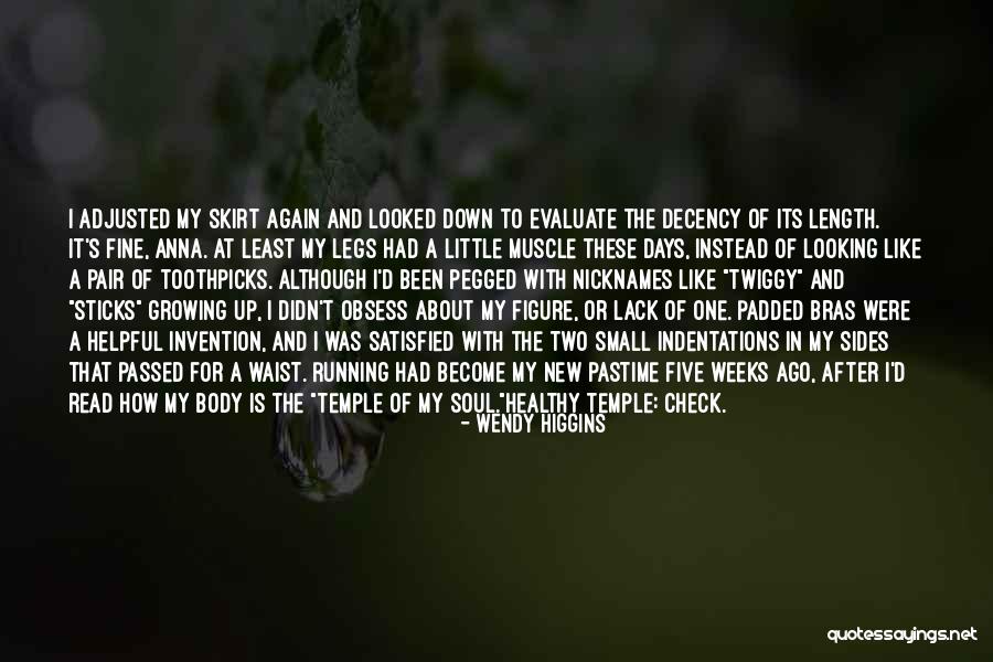 Body The Temple Quotes By Wendy Higgins Body The Temple Quotes By Wendy Higgins