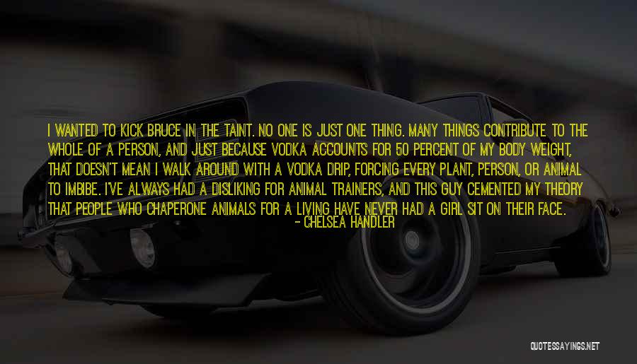 Body Theory Quotes By Chelsea Handler Body Theory Quotes By Chelsea Handler