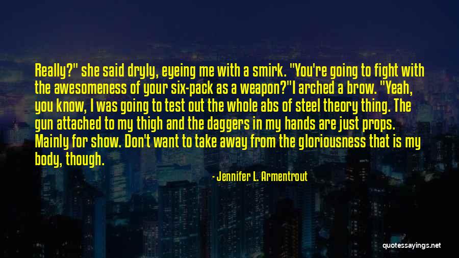 Body Theory Quotes By Jennifer L. Armentrout Body Theory Quotes By Jennifer L. Armentrout